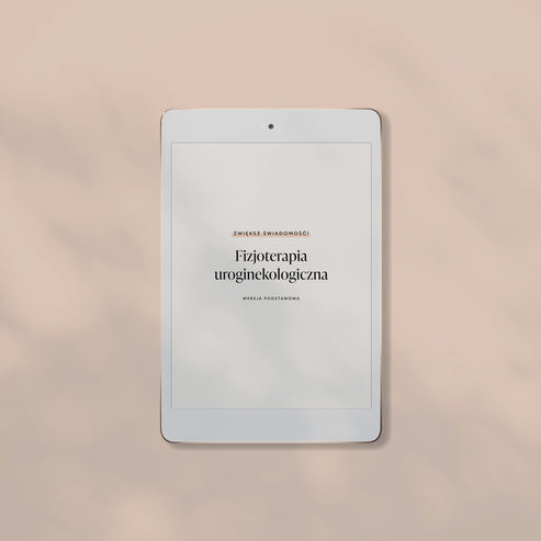 E-book „Zwiększ świadomość! Fizjoterapia uroginekologiczna”