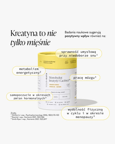 Kreatyna to nie tylko mięśnie.
Badania naukowe sugerują pozytywny wpływ również na:

sprzyjanie długowieczności

metabolizm energetyczny

pracę mózgu

nastrój w okresach zmian hormonalnych

wydolność fizyczną w cyklu, ciąży, połogu i podczas menopauzy
